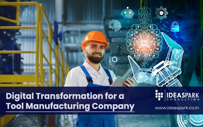 Digital Transformation for a Tool Manufacturing Company: A Path to Growth