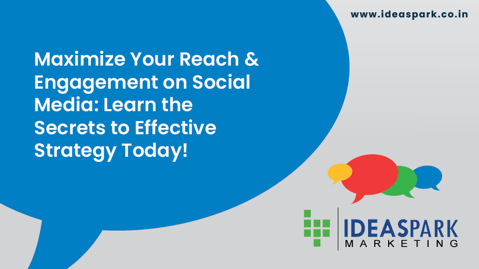 Maximize Your Reach & Engagement on Social Media: Learn the Secrets to Effective Strategy Today!