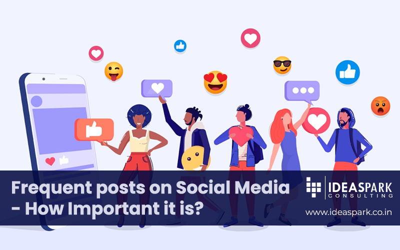 Frequent posts on Social Media- How Important it is?