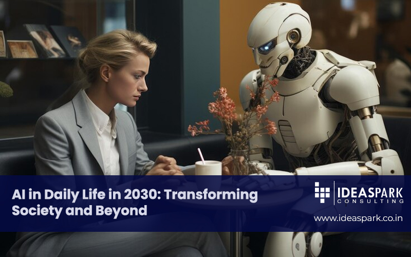 AI in Daily Life in 2030: Transforming Society and Beyond
