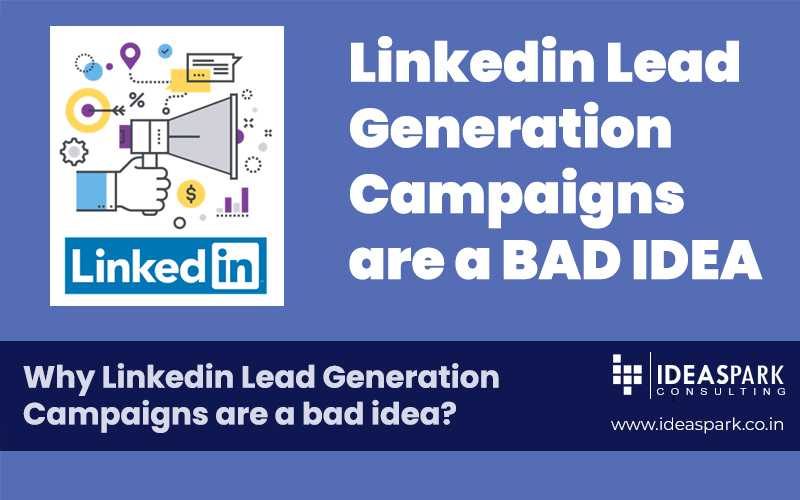 Why Linkedin Lead Generation Campaigns are a bad idea?