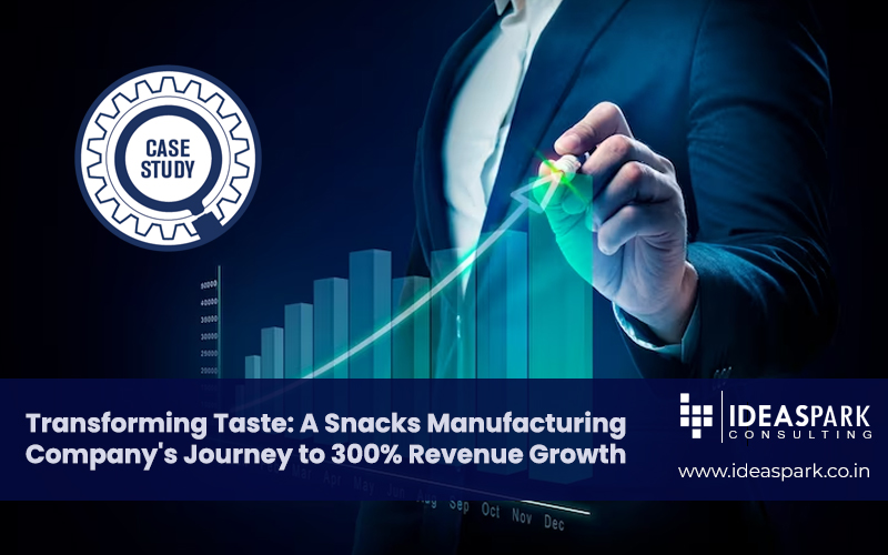 Transforming Taste: A Snacks Manufacturing Company’s Journey to 300% Revenue Growth